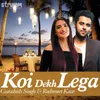 About Koi Dekh Lega Song