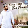 About Miya Bhai Ka Naam Song