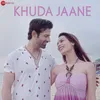 About Khuda Jaane Song