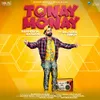 About Tonay Monay Song