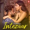 About Intezaar Song