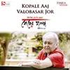 Kopale Aaj Valobasar Jor Duet