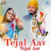 About Tejal Aav Tejal Aav Song
