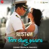 About Tere Sang Yaara Denny The Tropical RnB Mix Song