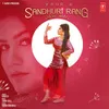 About Sandhuri Rang Song