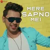 About Mere Sapno Mei Song