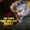 The Theme - Thee Mugam Dhaan