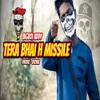 About Tera Bhai H Missile Song