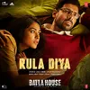 About Rula Diya (From "Batla House") Song