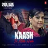 Kaash Tu Mila Hota (From "Code Blue")