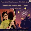 About Manavaalle Mana Sainyam (Friendship Song) Song