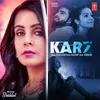 About Karz (From "Shiddat") Song