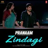 About Zindagi (From "Pranaam") Song