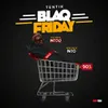 About Blaq Friday Song