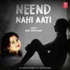 About Neend Nahi Aati Song