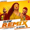 About Glow Remix(Remix By Dj Ruchir) Song