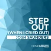 About Step Out (When I Cried Out) Song