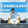 About Chandigarh Grari Song