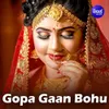 Gopa Gaan Bohu