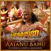 About Aajanu Bahu (From "Kurukshethra") Song