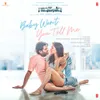 About Baby Won't You Tell Me - Malayalam Song