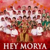 About Hey Morya - Marathi Version Song