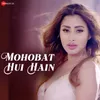 About Mohobat Hui Hain Song