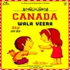 About Canada Wala Veera Song