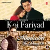 About Episode 2 - Koi Fariyad (From "Muntashir Ki Diary Se") Song