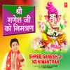 About Shree Ganesh Ji Ko Nimantran Song