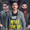 About Never Give Up Song