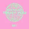 Trust You