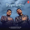 About Teriyan Gallan Song