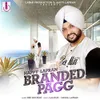 About Branded Pagg Song