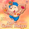 Aao Gannu Bhaiyya