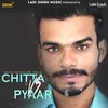 Chitta VS Pyaar