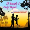 About Ek Bewafa E Jindagi Bagadi Song