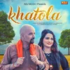About Khatola Song