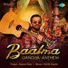 Baalma Dandiya Anthem