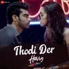 About Tu Thodi Der Aur Theherja - Punjabi Mix Song