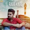 About Rabb Kare Song