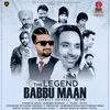 About The Legend Babbu Maan Song