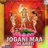 Jogani Maa Ni Aarti