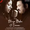 About Bheega Badan O Sanam Song