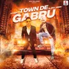 About Town De Gabru Song