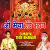 About O Maiya Tere Bhawan Song