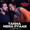 About Tanha Mera Pyaar (From "Bypass Road") Song
