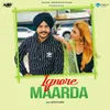 About Ignore Maarda Song