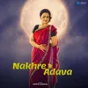 About Nakhre Adava Song