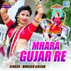 About Mhara Gujar Re Song